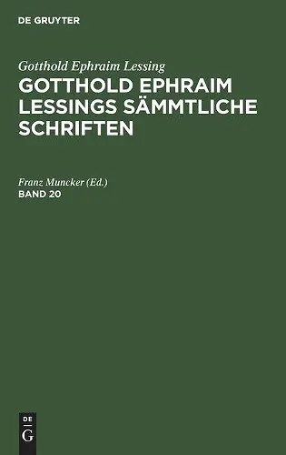 Gotthold Ephraim Lessing: Gotthold Ephraim Lessings Sämmtliche Schriften. Band 20 cover