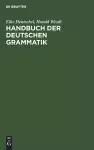 Handbuch Der Deutschen Grammatik cover