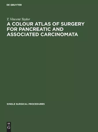 A Colour Atlas of Surgery for Pancreatic and Associated Carcinomata cover