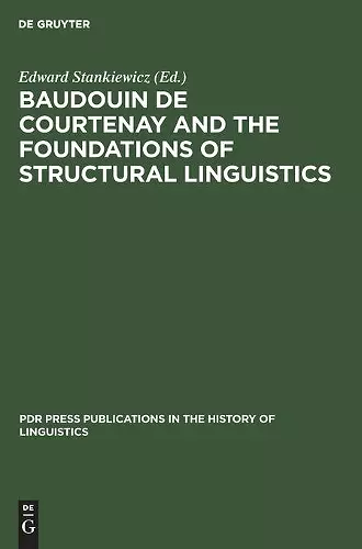 Baudouin de Courtenay and the Foundations of Structural Linguistics cover