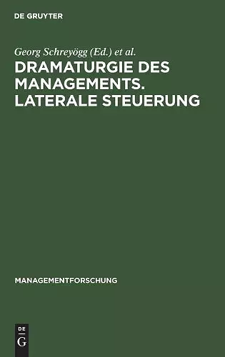 Dramaturgie Des Managements. Laterale Steuerung cover