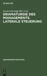 Dramaturgie Des Managements. Laterale Steuerung cover