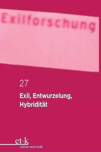 Exil, Entwurzelung, Hybridität cover