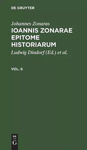 Ioannis Zonarae Epitome Historiarum, Vol. 6 cover