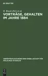 Vorträge, Gehalten Im Jahre 1884 cover