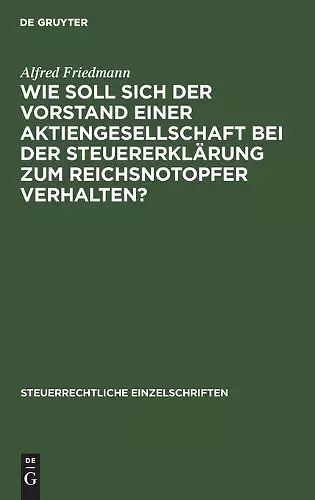 Wie soll sich der Vorstand einer Aktiengesellschaft bei der Steuererklärung zum Reichsnotopfer verhalten? cover