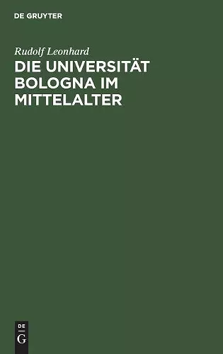 Die Universität Bologna im Mittelalter cover