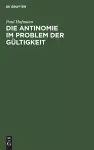 Die Antinomie im Problem der Gültigkeit cover