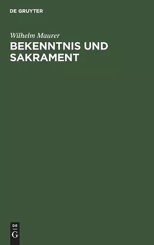 Bekenntnis und Sakrament cover