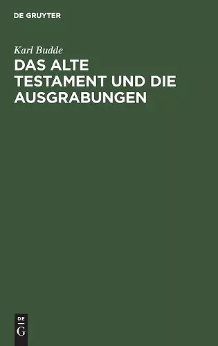 Das Alte Testament und die Ausgrabungen cover