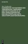 Kommentar zur Bayerischen Verordnung, Gebühren der Rechtsanwälte in den Angelegenheiten der Rechtspflege betr. (Rechtspflegeverordnung) cover