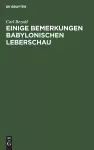 Einige Bemerkungen babylonischen Leberschau cover