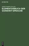 Elementarbuch der Sanskrit-Sprache cover