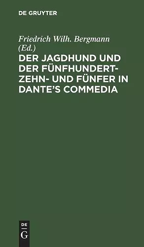 Der Jagdhund Und Der Fünfhundert-Zehn- Und Fünfer in Dante's Commedia cover