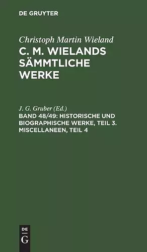 Historische Und Biographische Werke, Teil 3. Miscellaneen, Teil 4 cover