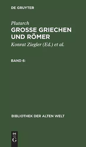 Plutarch: Grosse Griechen Und Römer. Band 6 cover