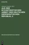 Aus Der Byzantinistischen Arbeit Der Deutschen Demokratischen Republik, II cover