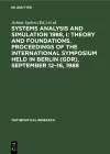 Systems Analysis and Simulation 1988, I: Theory and Foundations. Proceedings of the International Symposium held in Berlin (GDR), September 12–16, 1988 cover
