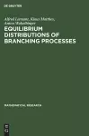 Equilibrium Distributions of Branching Processes cover