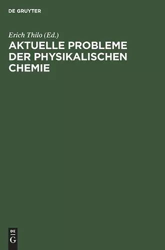 Aktuelle Probleme Der Physikalischen Chemie cover