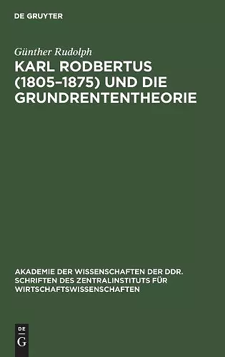 Karl Rodbertus (1805-1875) und die Grundrententheorie cover