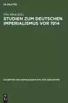 Studien Zum Deutschen Imperialismus VOR 1914 cover