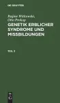 Regine Witkowski; Otto Prokop: Genetik Erblicher Syndrome Und Missbildungen. Teil 2 cover
