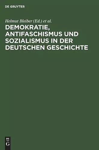 Demokratie, Antifaschismus Und Sozialismus in Der Deutschen Geschichte cover