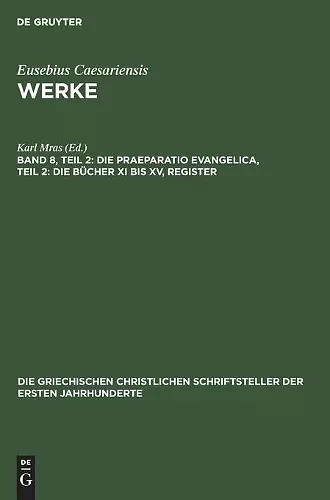 Die Praeparatio Evangelica, Teil 2: Die Bücher XI Bis XV, Register cover