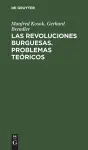 Las Revoluciones Burguesas. Problemas Teóricos cover