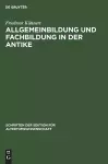 Allgemeinbildung Und Fachbildung in Der Antike cover