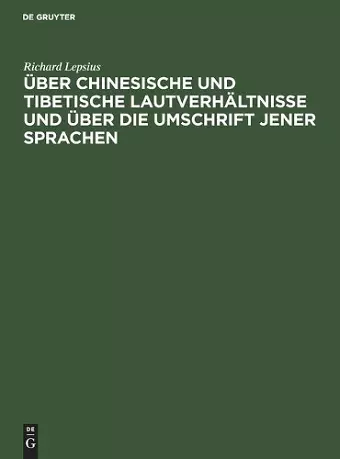 Über chinesische und tibetische Lautverhältnisse und über die Umschrift jener Sprachen cover