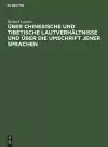 Über chinesische und tibetische Lautverhältnisse und über die Umschrift jener Sprachen cover