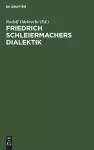 Friedrich Schleiermachers Dialektik cover