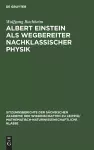 Albert Einstein ALS Wegbereiter Nachklassischer Physik cover