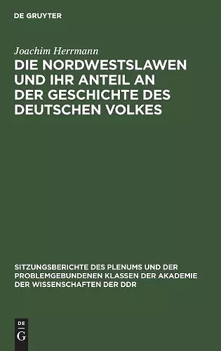 Die Nordwestslawen Und Ihr Anteil an Der Geschichte Des Deutschen Volkes cover