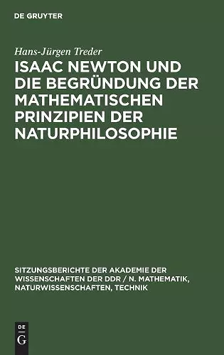 Isaac Newton Und Die Begründung Der Mathematischen Prinzipien Der Naturphilosophie cover