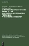 Chemisch-Toxikologische Aspekte Des Alkylierungsvermögens Pestizider Phosphorsäureester cover