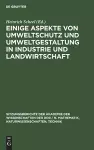 Einige Aspekte Von Umweltschutz Und Umweltgestaltung in Industrie Und Landwirtschaft cover