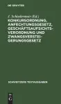 Konkursordnung, Anfechtungsgesetz, Geschäftsaufsichtsverordnung Und Zwangsversteigerungsgesetz cover