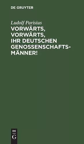 Vorwärts, vorwärts, Ihr Deutschen Genossenschaftsmänner! cover