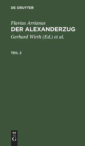 Flavius Arrianus: Der Alexanderzug. Teil 2 cover