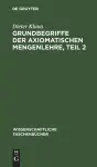 Grundbegriffe Der Axiomatischen Mengenlehre, Teil 2 cover