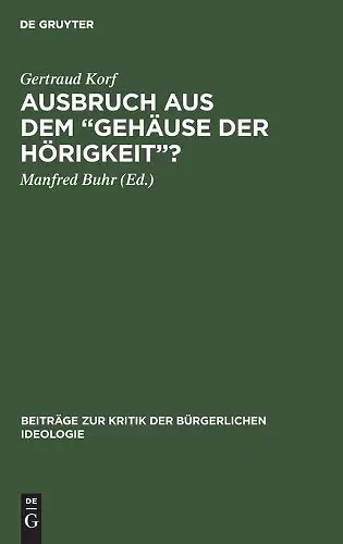 Ausbruch Aus Dem "Gehäuse Der Hörigkeit"? cover