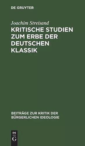 Kritische Studien Zum Erbe Der Deutschen Klassik cover