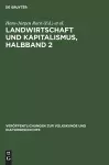 Landwirtschaft Und Kapitalismus, Halbband 2 cover