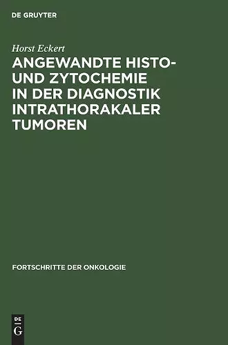 Angewandte Histo- Und Zytochemie in Der Diagnostik Intrathorakaler Tumoren cover