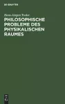 Philosophische Probleme Des Physikalischen Raumes cover