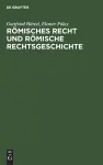 Römisches Recht Und Römische Rechtsgeschichte cover