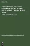 Die Geschichte Der Industrie Der DDR Bis 1965 cover